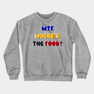 WTF Crewneck Sweatshirt